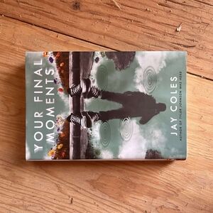 Your Final Moments by Jay Coles Hardcover